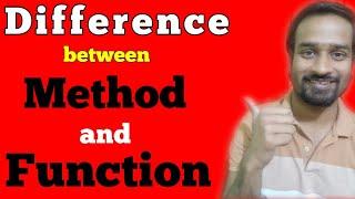 Difference between function and method.