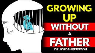 Jordan Peterson - The DISASTROUS CONSEQUENCES of GROWING UP WITHOUT a FATHER