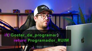 "Se você não ama programar, você não vai chegar muito longe" - Será?!!