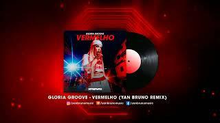 Gloria Groove - Vermelho (Yan Bruno Remix)