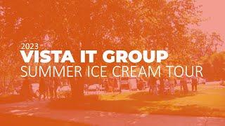 Vista IT Group 2023 Summer Ice Cream Tour!