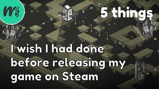 5 things I wish I had done before releasing my game on Steam