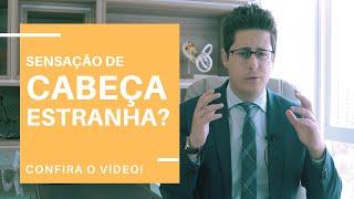 Sensação de cabeça estranha pode ser Vertigem Fóbica ou Tontura Perceptual | Dr. Tontura