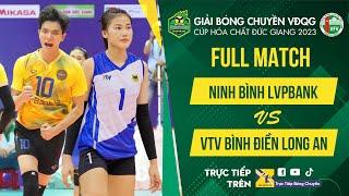 Full Match | NINH BÌNH LVPBANK vs VTV BÌNH ĐIỀN LONG AN | Bán kết Nữ VCK giải bóng chuyền VĐQG 2023