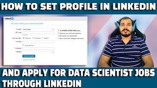 How To Set Profile And Apply Data Science Jobs In LinkedIn- Must For Freshers