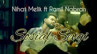 Nihat Melik & Ramil Nabran - Sosial Sevgi 2017 (Official Audio)