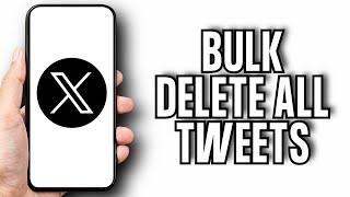 How to Delete All Your Tweets at Once on X Twitter | Bulk Delete All Tweets