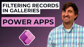 Power Apps: Filtering Records In Galleries (Tutorial) 