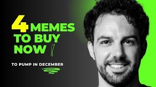 4 MEMECOINS about to explode in DECEMBER!! (time sensitive)