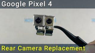 Google Pixel 4 Main Camera Replacement