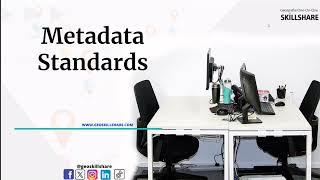 Lecture 7 : Understanding Metadata Standards