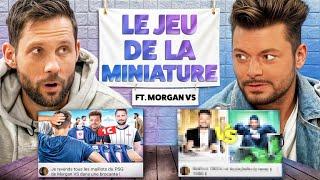 Le Jeu de la Miniature #2 (feat Morgan VS)