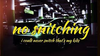 'no snitching' (Tiktok Remix) "i could never snitch that's my kids"