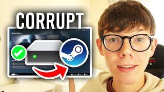 How To Fix Steam Corrupt Disk Error - Full Guide