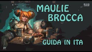 RAID | MAULIE BROCCA - Guida in ITA (Build, Skills, Maestrie)