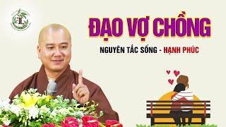 ĐẠO VỢ CHỒNG - Vấn Đáp Thầy Thích Pháp Hòa (Rất Hay)