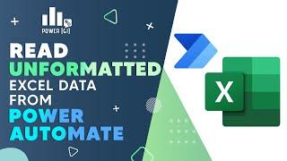 Read Raw Excel Data (unformatted xlsx) using Power Automate - Excel File to SharePoint List