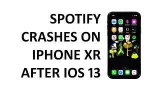 How to fix Spotify that keeps crashing after iOS 13 on iPhone XR
