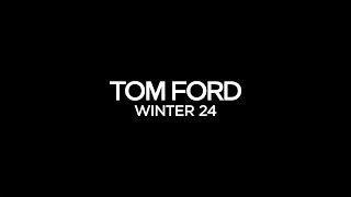 TOM FORD WINTER 24