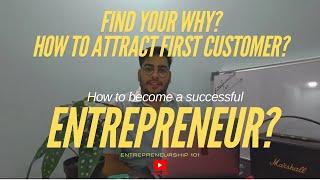 Entrepreneurship 101 | Find Your WHY & Your First Customer | Episode 1 #startup #entrepreneurship