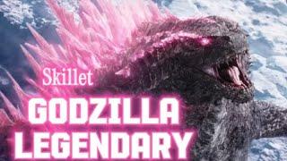 GODZILLA LEGENDARY|Skillet-legendary