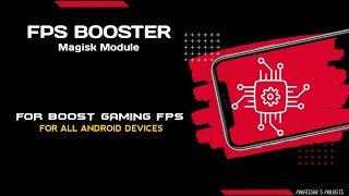 FPS BOOSTER MAGISK MODULE FOR GAMING | BEST MAGISK MODULE FOR GAMING 2023