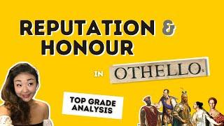 Reputation and honour in Othello | Top grade analysis