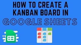 How to Create a Kanban Board in Google Sheets