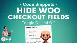 Code Snippet to Show and Hide Woocommerce Checkout Fields