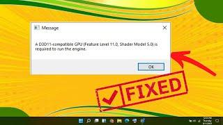 D3D11 compatible GPU (feature level 11.0 shader model 5.0) is required to run the engine