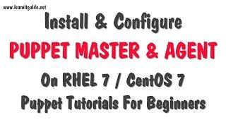 Install and Configure Puppet Master Server and Puppet Agent on Linux (RHEL7 / CentOS7)