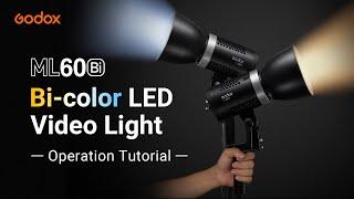 Godox: Bi-color Video Light ML60Bi Operation Tutorial