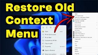 How to Restore The Old Context Menu in Windows 11