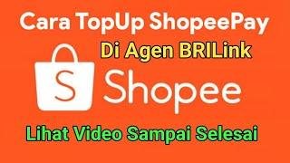 Cara Top Up Saldo SHOPEE PAY di Agen BRILink