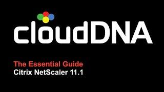 Essential Guide overview of NetScaler 11.1