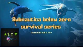 Subnautica Below Zero survival series episode 1 the meteor storm