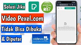 Cara Mengatasi Gagal Memutar Video di Pexel Pixabay dan Videvo