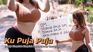 Rindy kimplah kimplah X FDJ Emily Young - Ku Puja Puja (Official Music Video) | PEMERSATU BANGSA