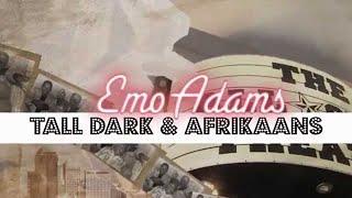 Emo Adams   Tall, Dark & Afrikaans