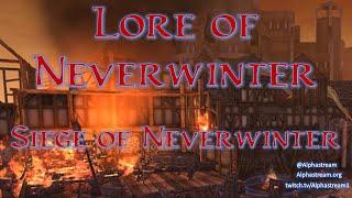 D&D Lore of Neverwinter: The Siege of Neverwinter