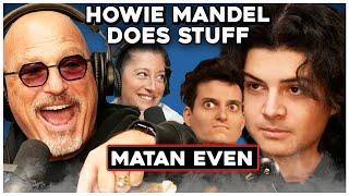 WTF? Matan Even | Howie Mandel Does Stuff #217