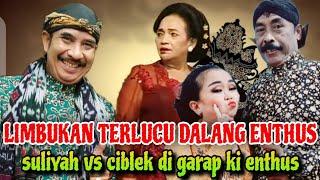 LIMBUKAN LUCU BANGET KI ENTHUS VS SULIYAH DAN CIBLEK