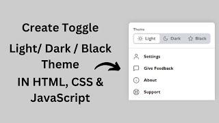 Create Toggle Light / Dark / Black Theme using HTML, CSS & JavaScript | JavaScript Projects