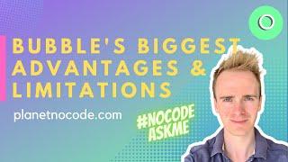 Bubble's Biggest Advantages & Limitations - Episode 1 | PlanetNoCode.com