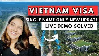 Vietnam Visa single name Live Demo | How to apply Vietnam visa with single name