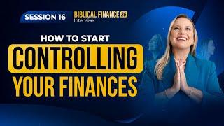 How to start controlling your finances | Class 16