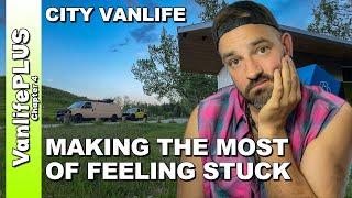 Stuck in City Vanlife - Making the Most of It