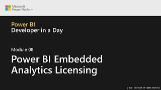 Module 8: Power BI Embedded Analytics Licensing | Power BI Developer in a Day