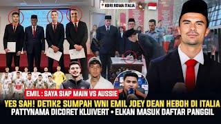  KABAR TIMNAS! "ALHAMDULILLAH SAH" Emil Joey Dean Sumpah WNI di Italia ~ Pattynama Dicoret ~ Elkan