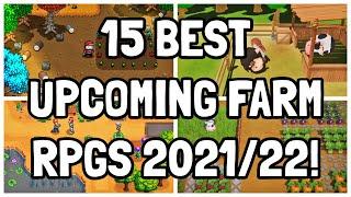 The BEST 15 Upcoming Cosy Farm RPG's For 2021/22!